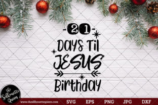 21 Days Til Jesus Birthday Saying SVG Graphics for Crafts