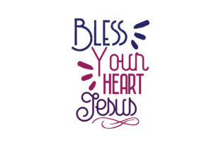 Bless Your Heart Jesus Quote SVG Cut: Graphics & Crafts Review