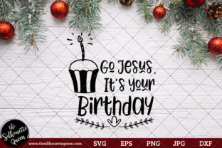 Go Jesus It's Your Birthday Saying Graphics for Crafts