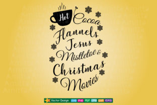 Hot Cocoa Flannels Jesus Mistletoe and Christmas Movies Svg Review