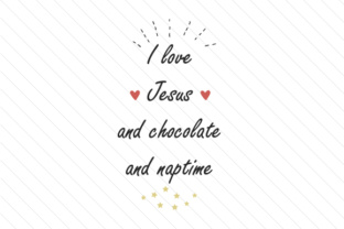 I Love Jesus and Chocolate and Naptime: Religious Crafts Asset