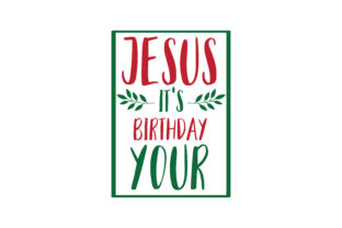 Jesus It's Birthday SVG: Graphics & Crafts for Local Branding