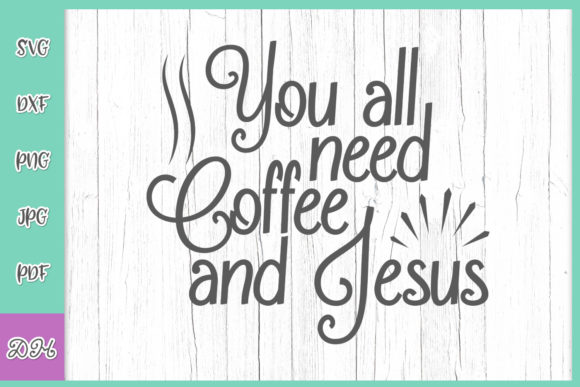 You All Need Coffee and Jesus: Graphics & Crafts for Editorial